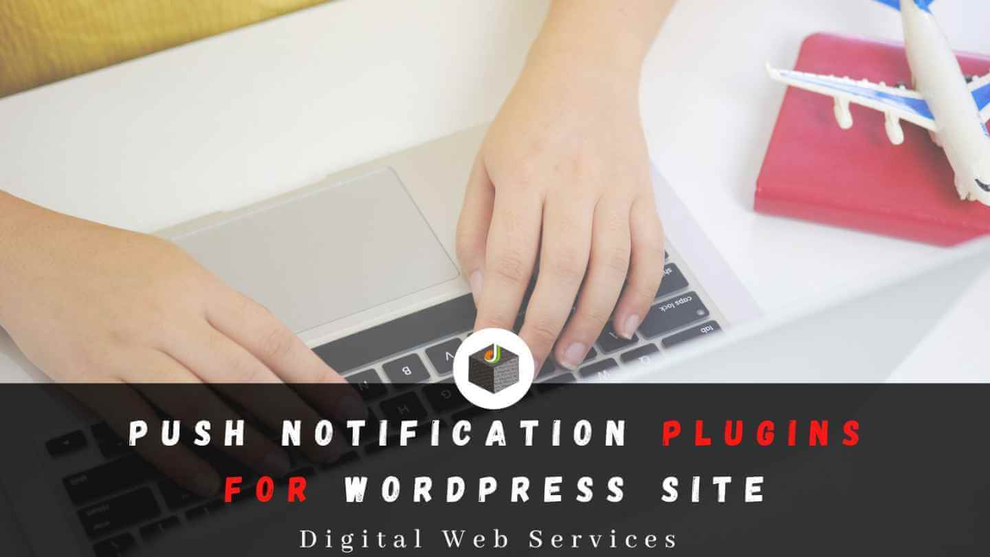 5 Best Push Notification Plugins for WordPress Website