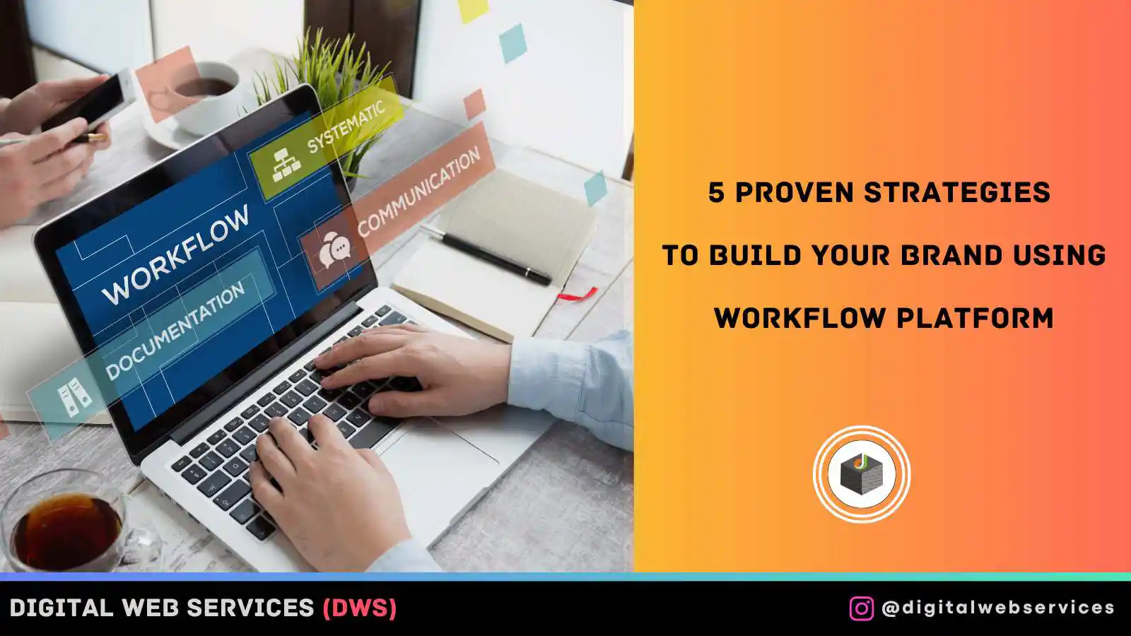 5 Proven Strategies to Build Your Brand Using Workflow Platform