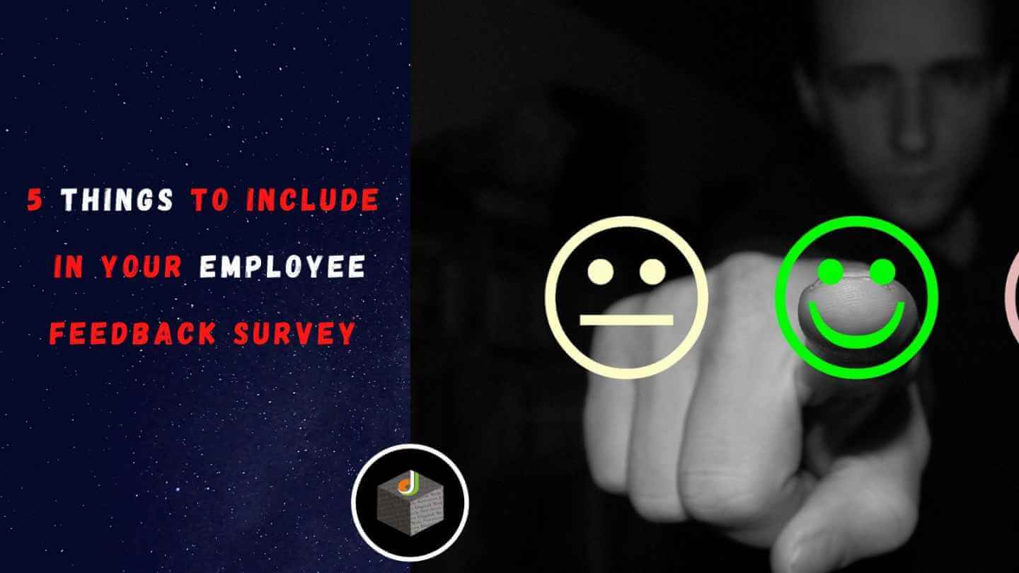 5 Things to Include in Your Employee Feedback Survey