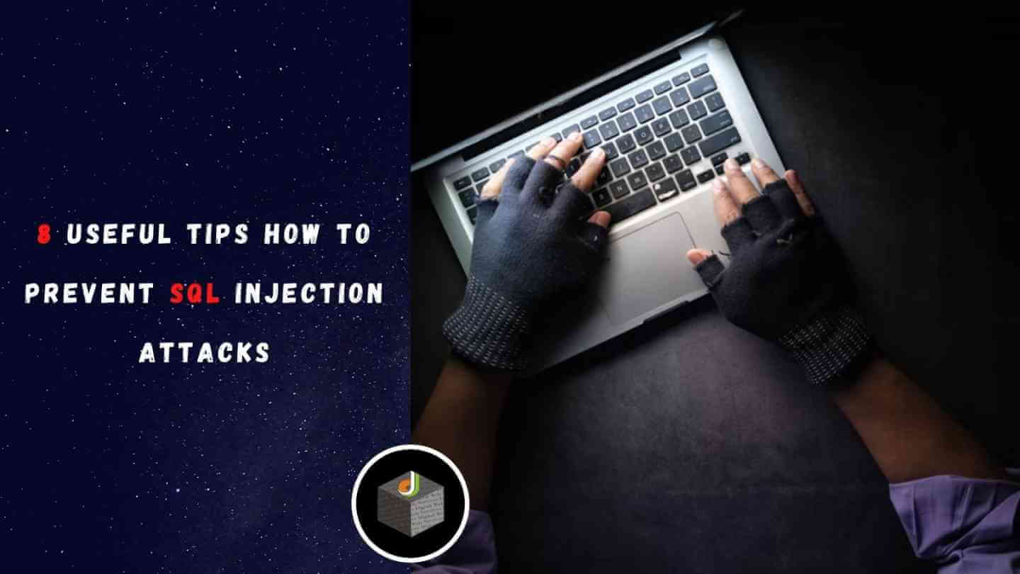 8 Useful Tips How to Prevent SQL Injection Attacks