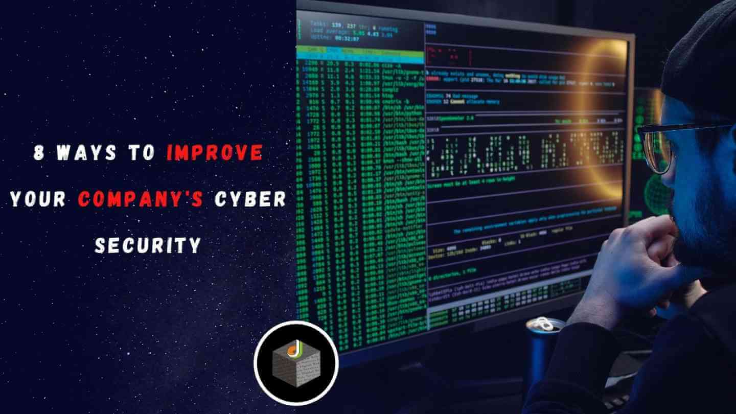 8 Ways to Improve Your Company's Cyber Security