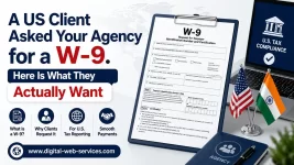 A US Client Asked Your Agency for a W-9. Here Is What They Actually Want