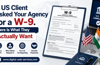 A US Client Asked Your Agency for a W-9. Here Is What They Actually Want