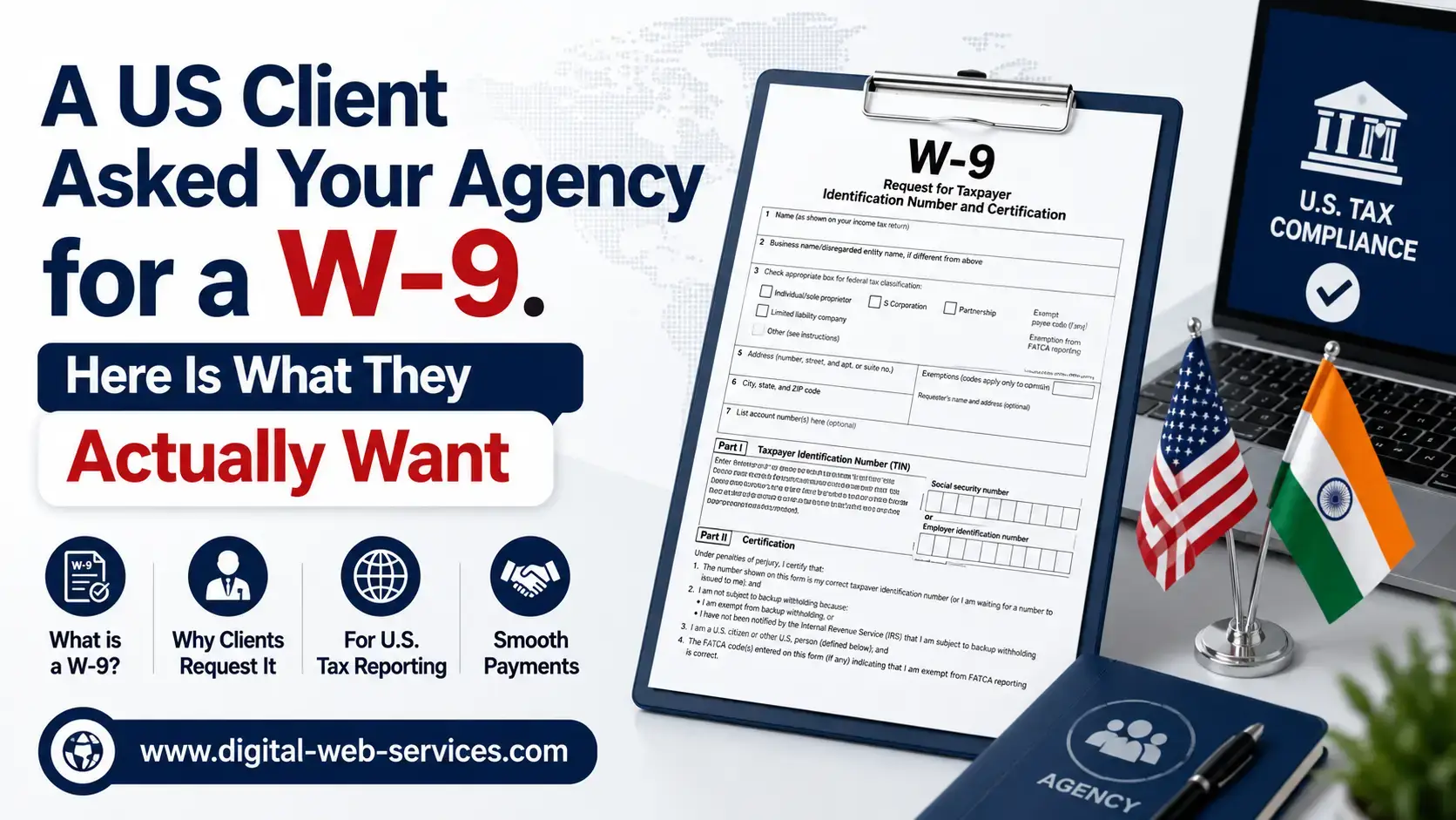 A US Client Asked Your Agency for a W-9. Here Is What They Actually Want