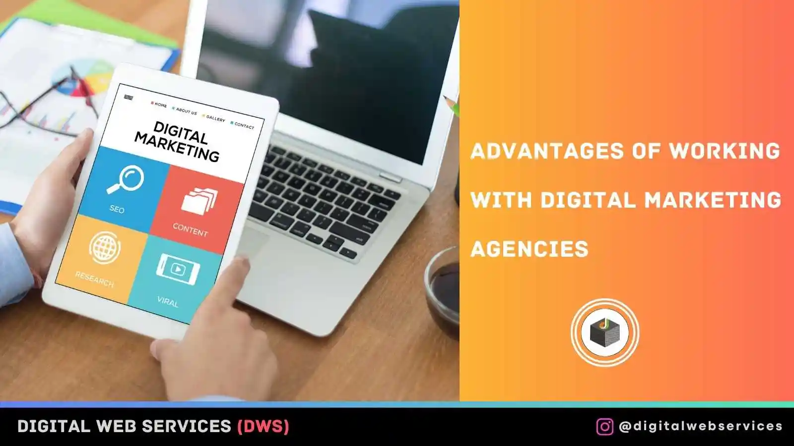 Advantages of Working with Digital Marketing Agencies