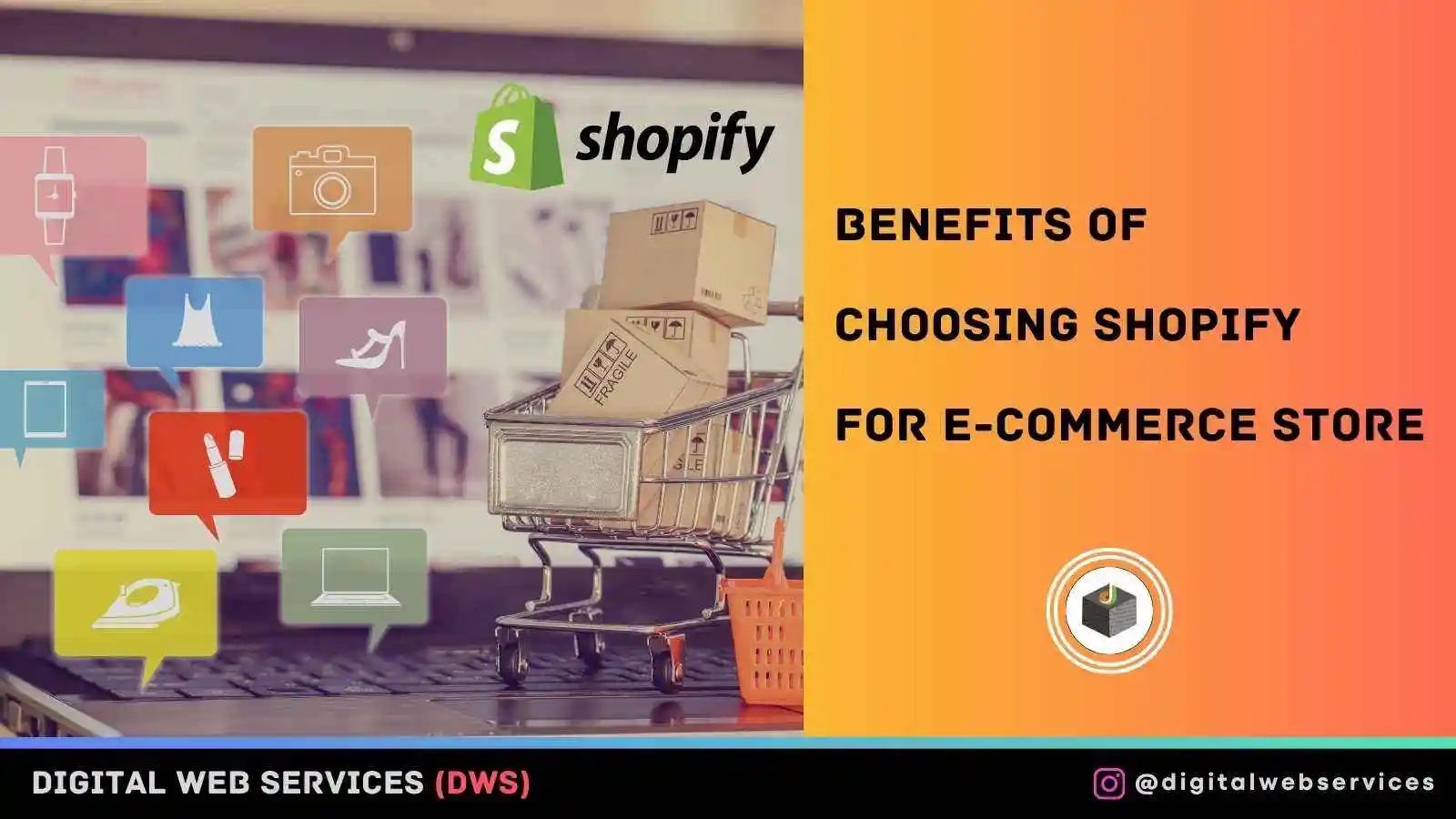 Benefits Of Choosing Shopify For E-Commerce StoreBenefits Of Choosing Shopify For E-Commerce Store