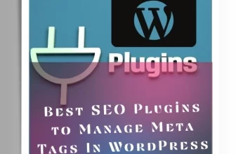 Best SEO Plugins to Manage Meta Tags In WordPress Website