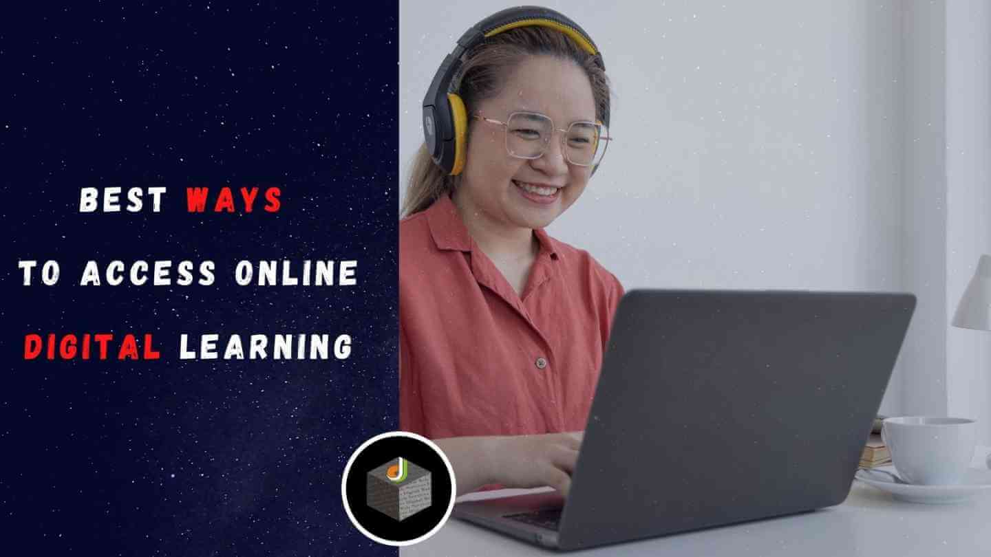 Best Ways to Access Online Digital Learning