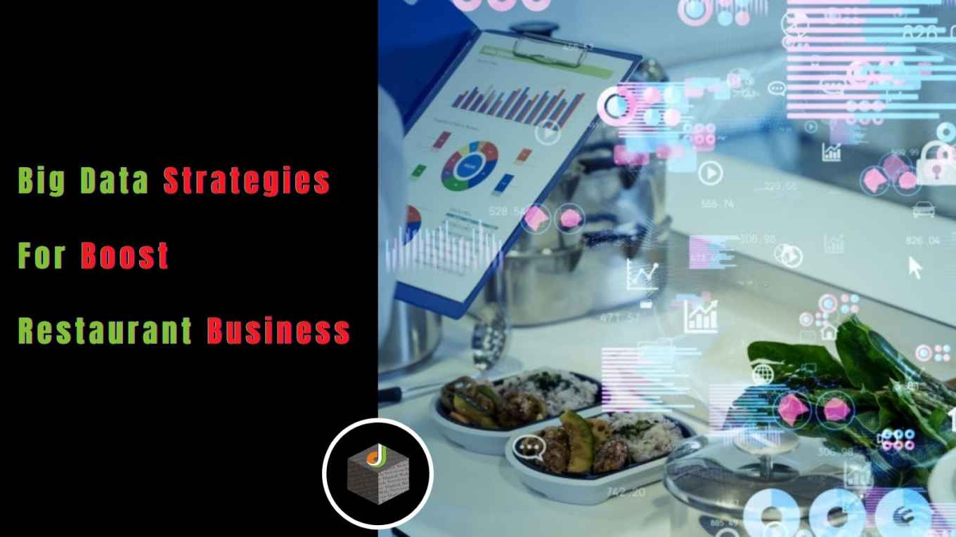 Big Data Strategies For Restaurant Business