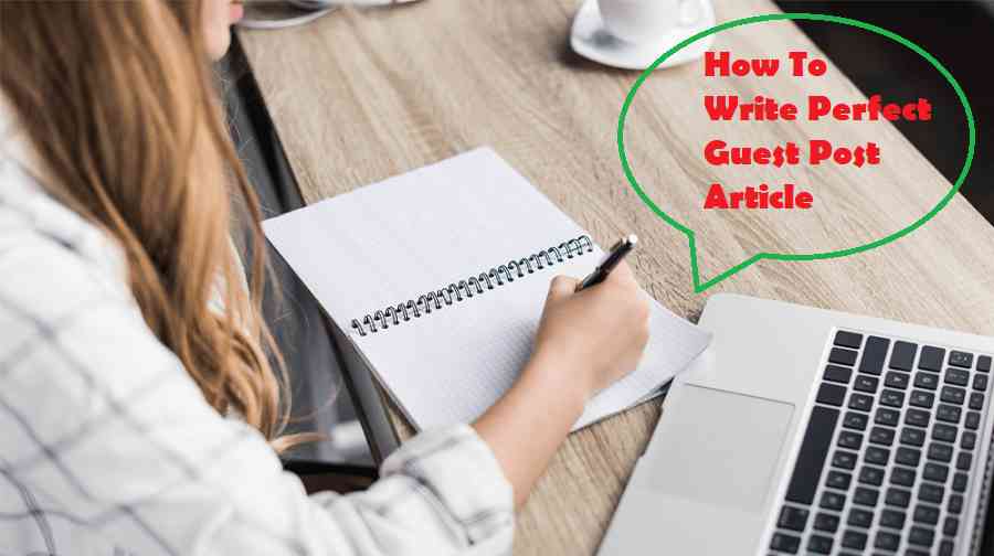 How to Write Perfect Guest Post Article