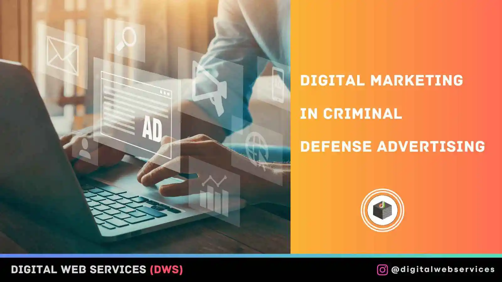 Digital Marketing In Criminal Defense Advertising