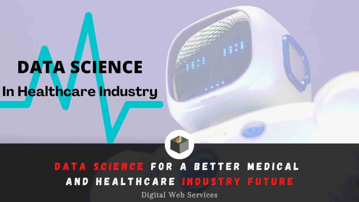Data Science for a Better Medical and Healthcare Industry Future