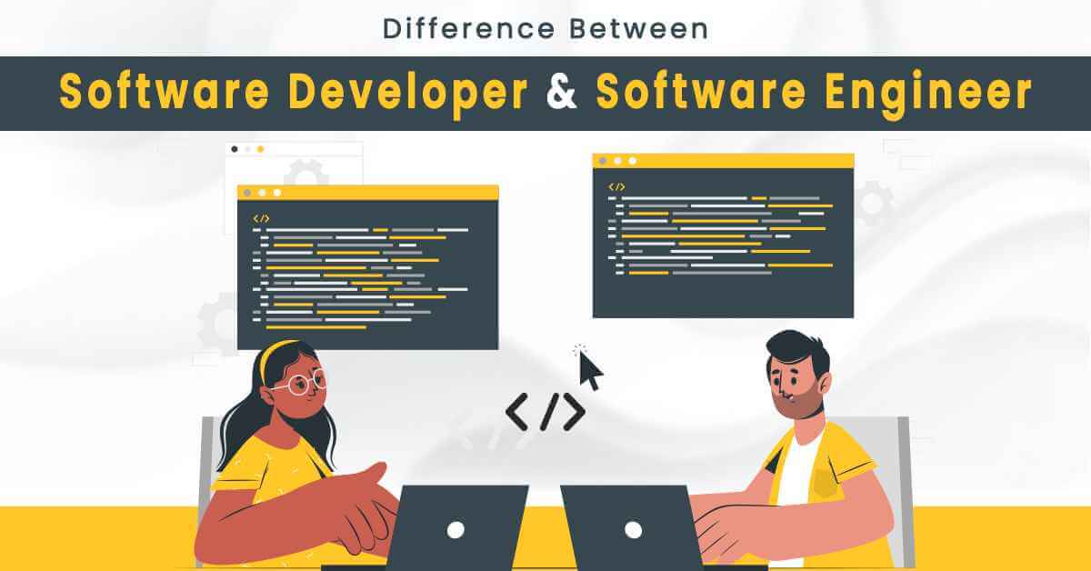Difference Between Software Developer and Software Engineer