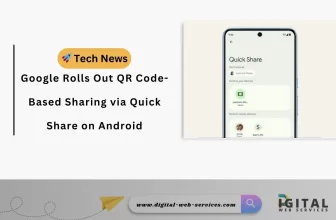 Google Rolls Out QR Code-Based Sharing via Quick Share