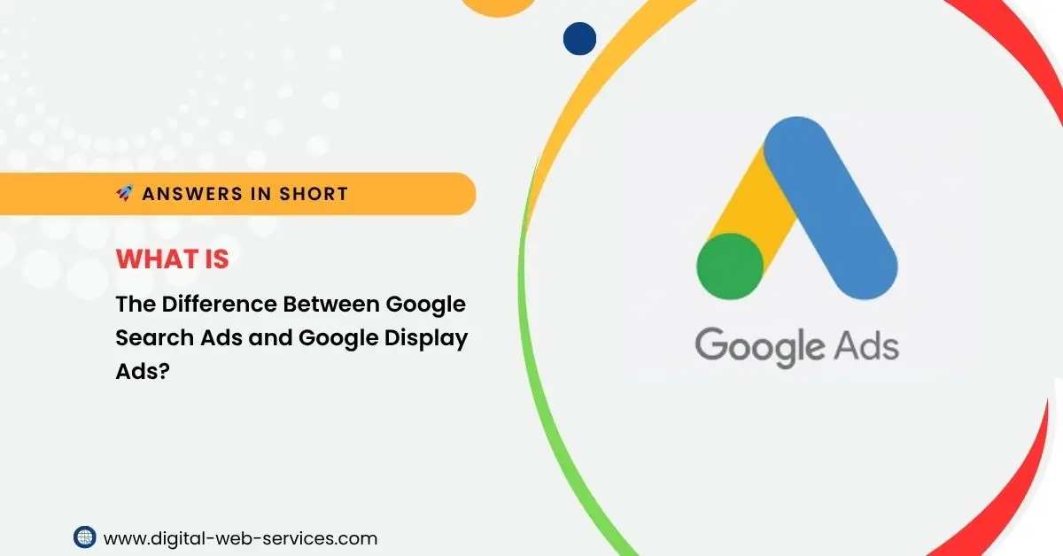 Google Search Ads vs Google Display Ads