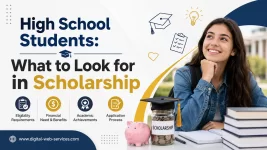 High School Students_ What to Look for in Scholarship