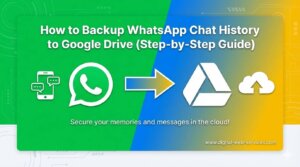 How To Backup Whatsapp Chat History to Google Drive