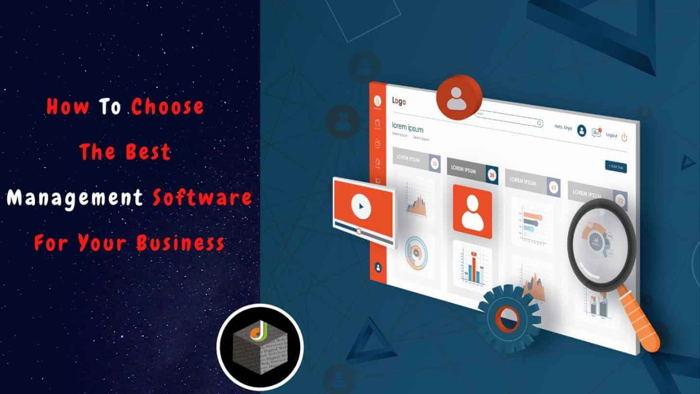 How To Choose The Best Management Software For Your Business