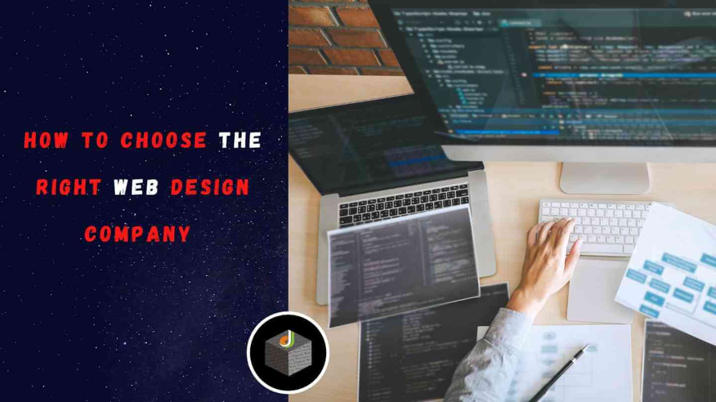 How To Choose The Right Web Design Company 