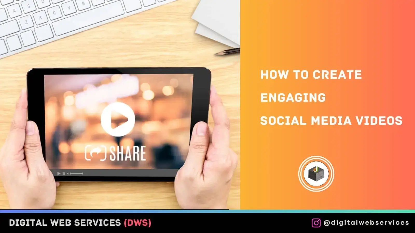 How to Create Engaging Social Media Videos