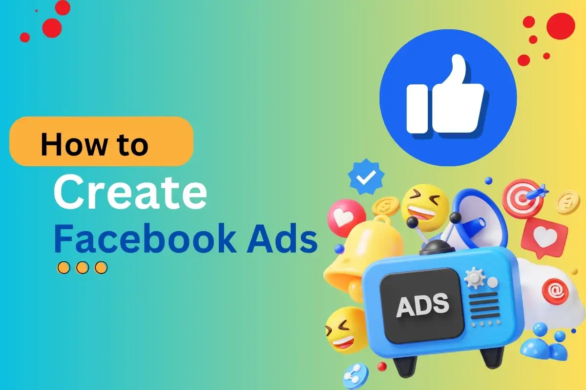 How to Create Facebook Ads