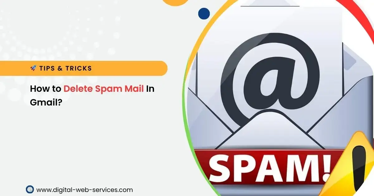 How to Delete Spam Mail In Gmail