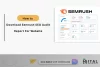 How to Download Semrush SEO Audit Report