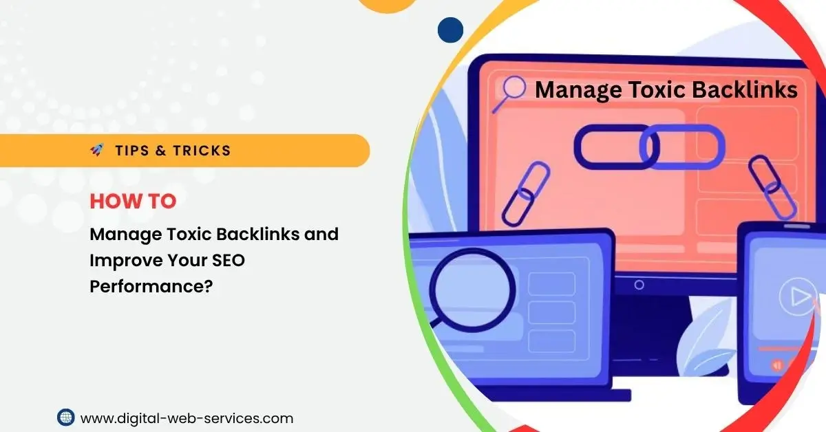 How to Manage Toxic Backlinks