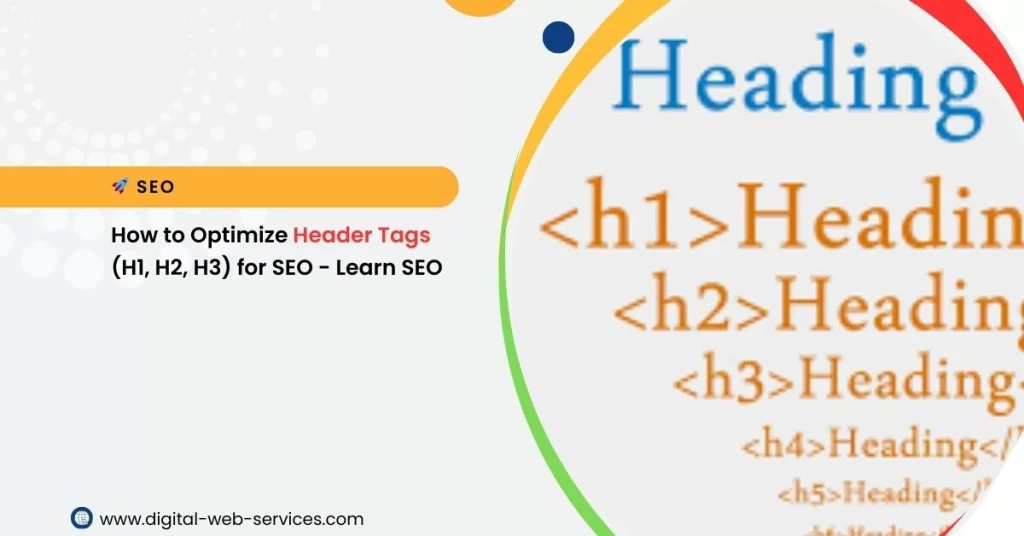 How to Optimize Header Tags (H1, H2, H3) for SEO