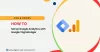 How to Set Up Google Analytics with Google Tag Manager