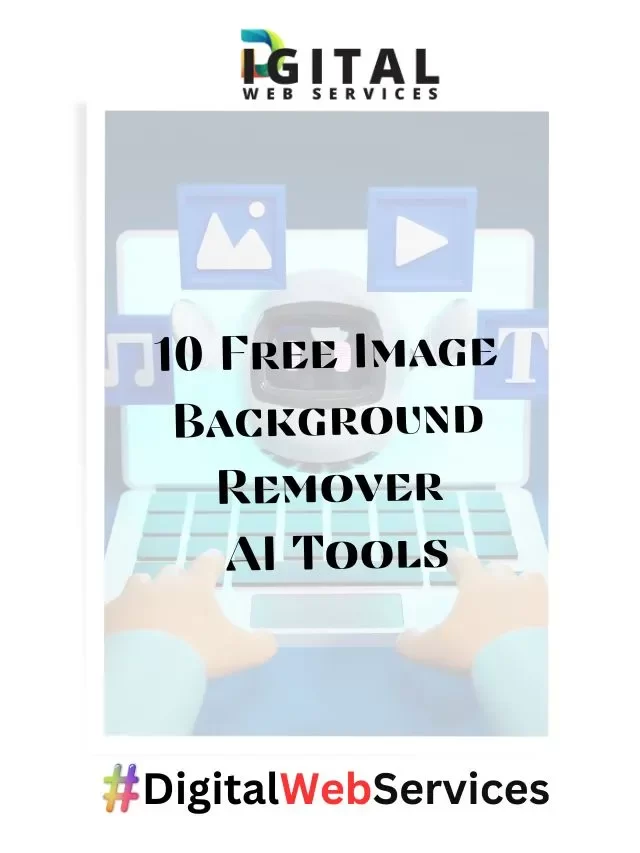 10 Free Image Background Remover AI Tools