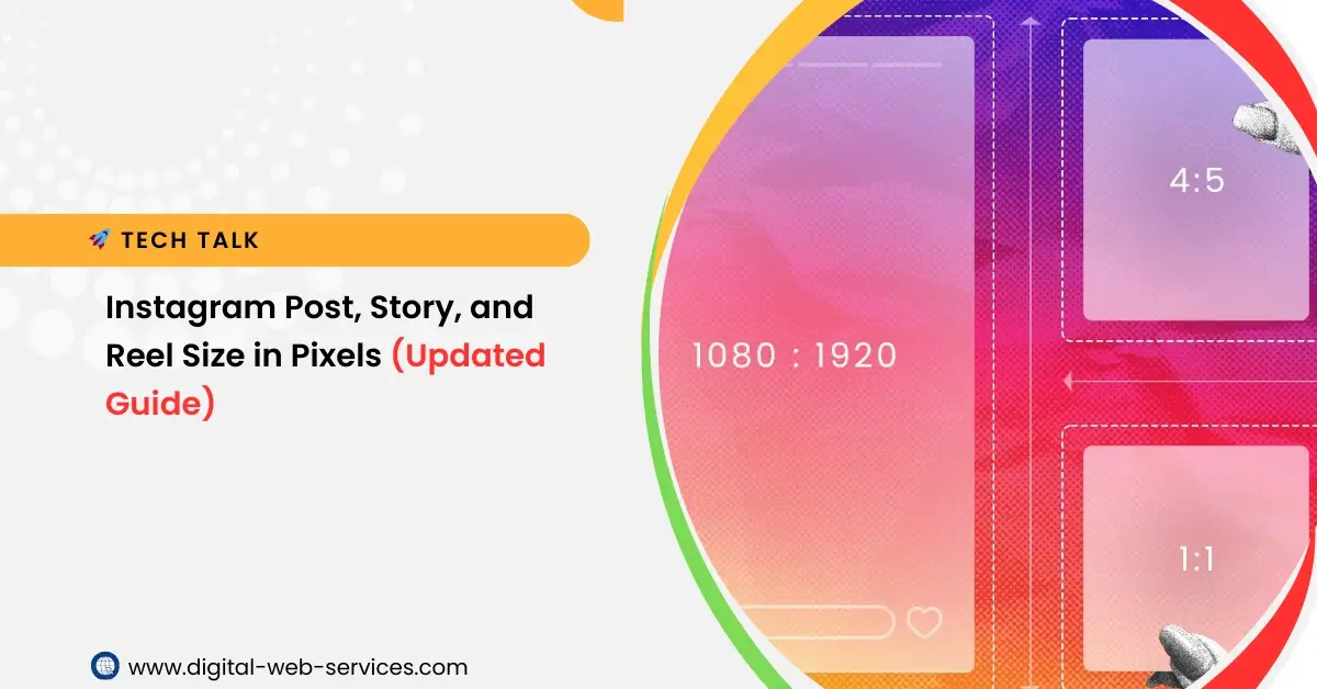 Instagram Post, Story, and Reel Size in Pixels (Updated Guide)