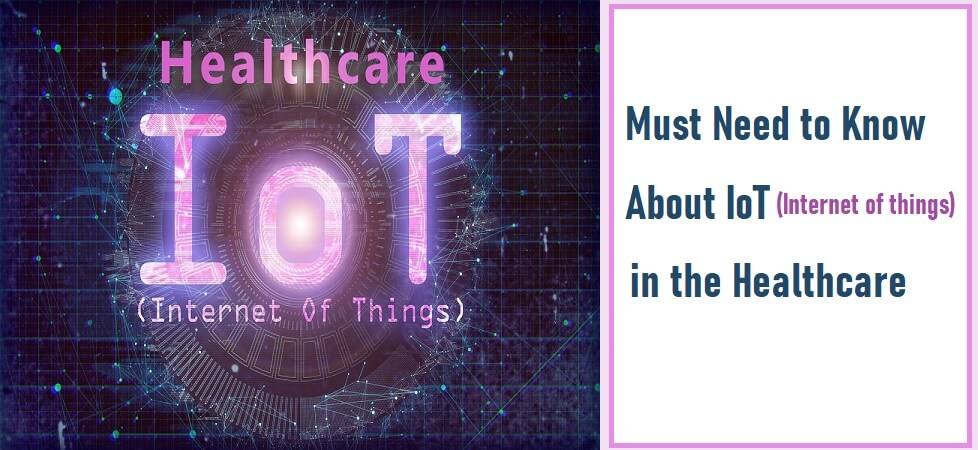 Internet of things in healthcare