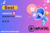 best free hashtag generator tools