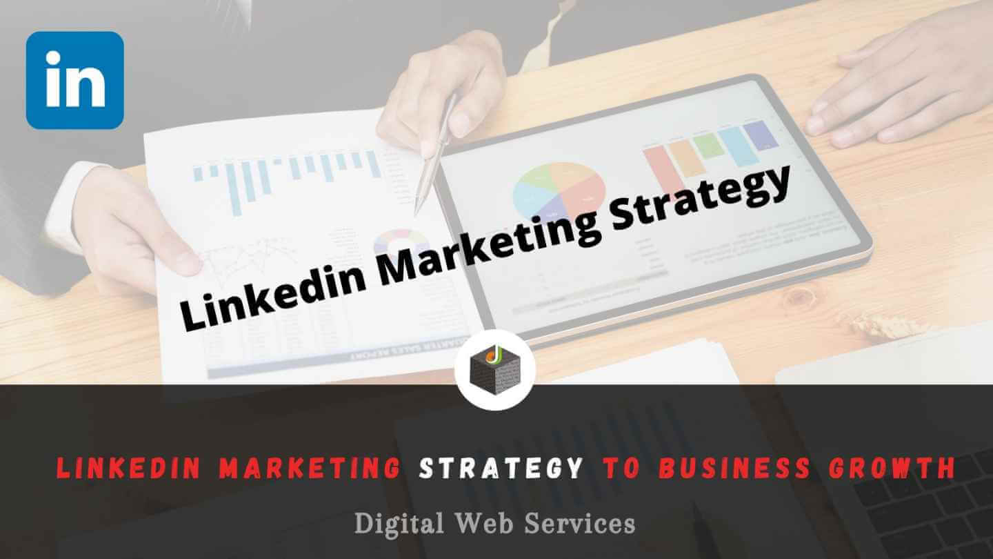 Linkedin Marketing Strategy to Business Growth