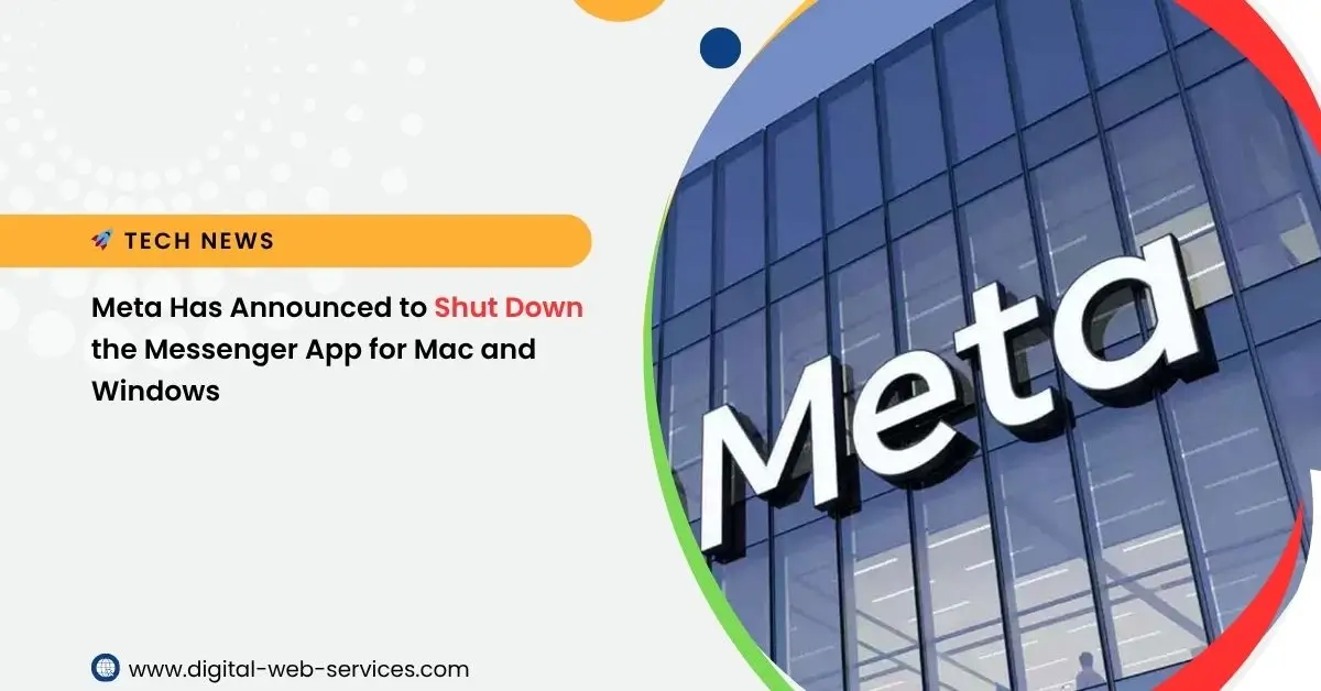 Meta Has Announced to Discontinues Messenger