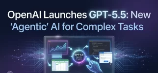 OpenAI Launches GPT-5.5