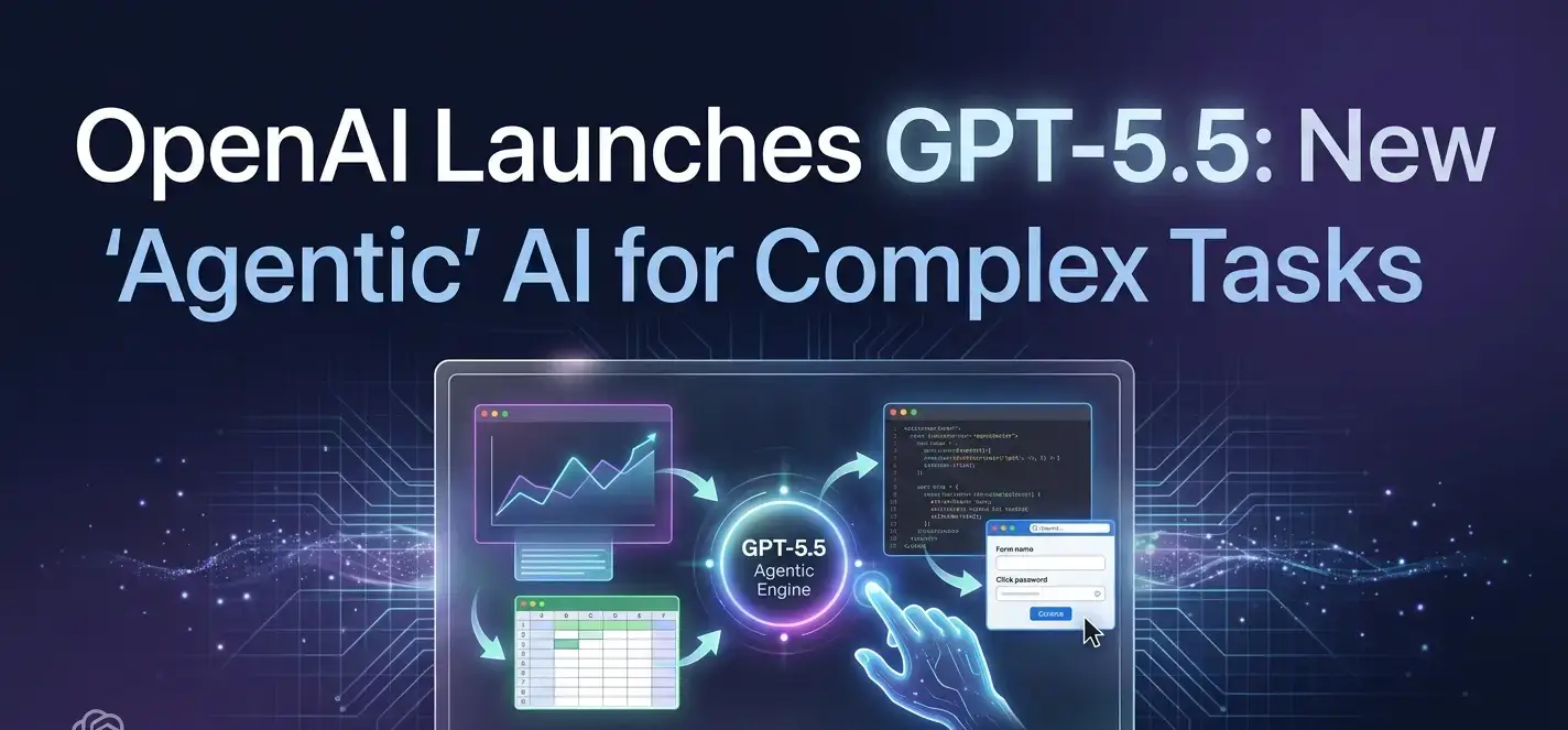 OpenAI Launches GPT-5.5