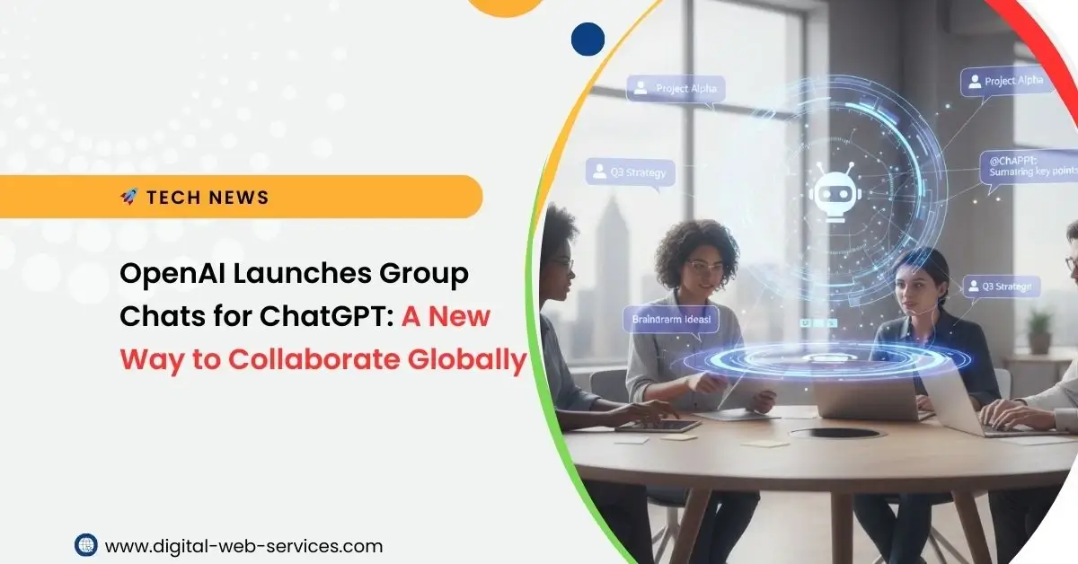 OpenAI Launches Group Chats for ChatGPT