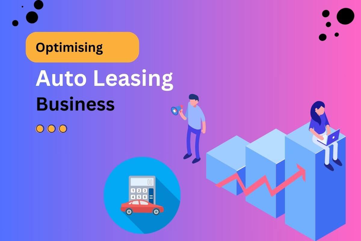 Optimising Auto Leasing Business