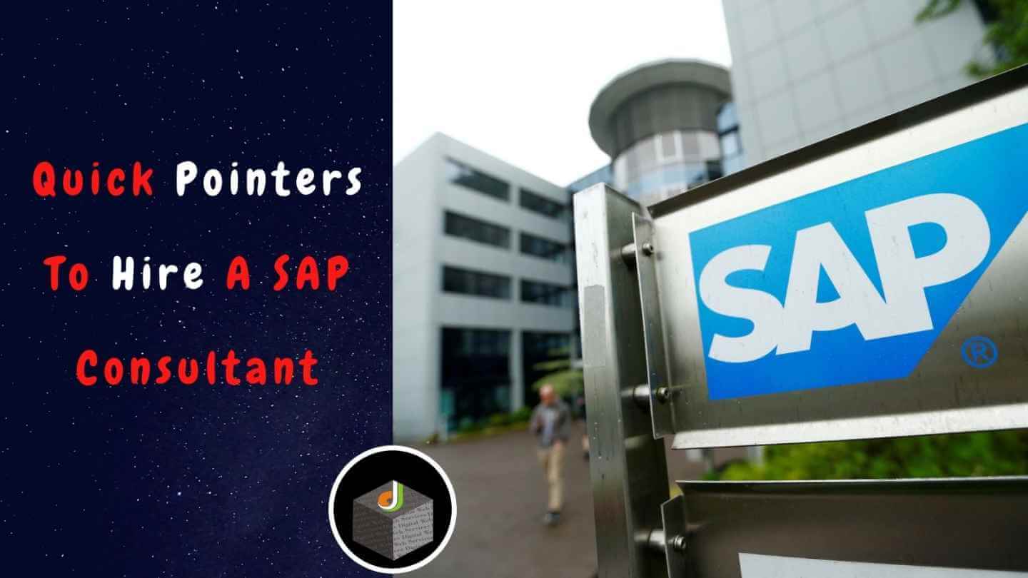 Quick Pointers To Hire A SAP Consultant