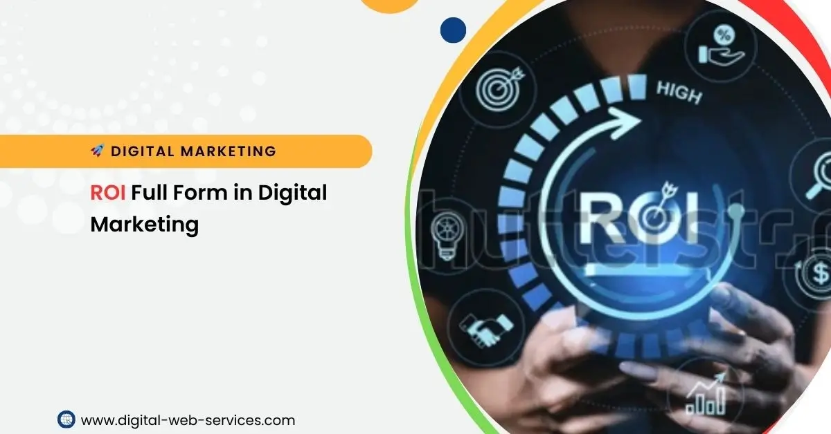 ROI Full Form in Digital Marketing