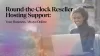 Round-the-Clock Reseller Hosting Support