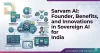 Sarvam AI Founde and its Benefits