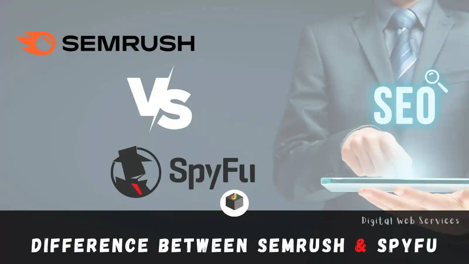Semrush vs SpyFu