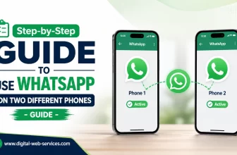 Step-by-Step Guide to Use WhatsApp on Two Different Phones