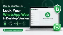 Step-by-step Guide to Lock Your WhatsApp Web in Desktop Version