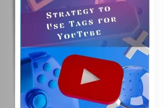 Strategy to Use Tags for YouTube