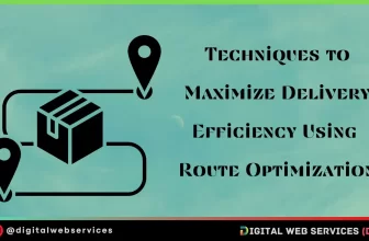 Techniques to Maximize Delivery Efficiency Using Route Optimization