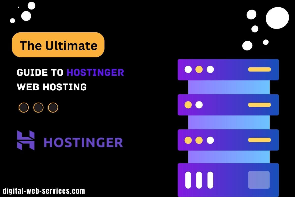 The Ultimate Guide to Hostinger Web Hosting